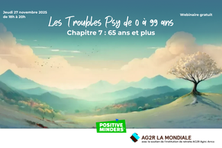 Webinaire - Les troubles psy de 0 à 99 ans. Partie 7 : 65 ans et +