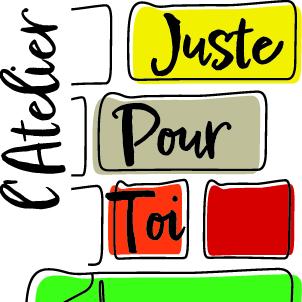 ATELIER JUSTE POUR TOI
