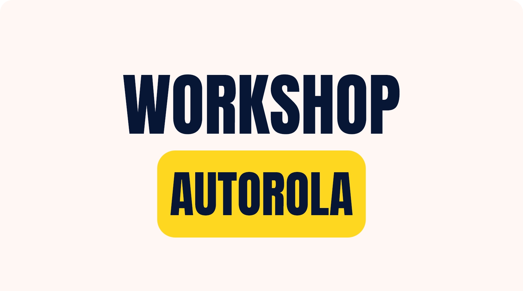 Workshop Autorola