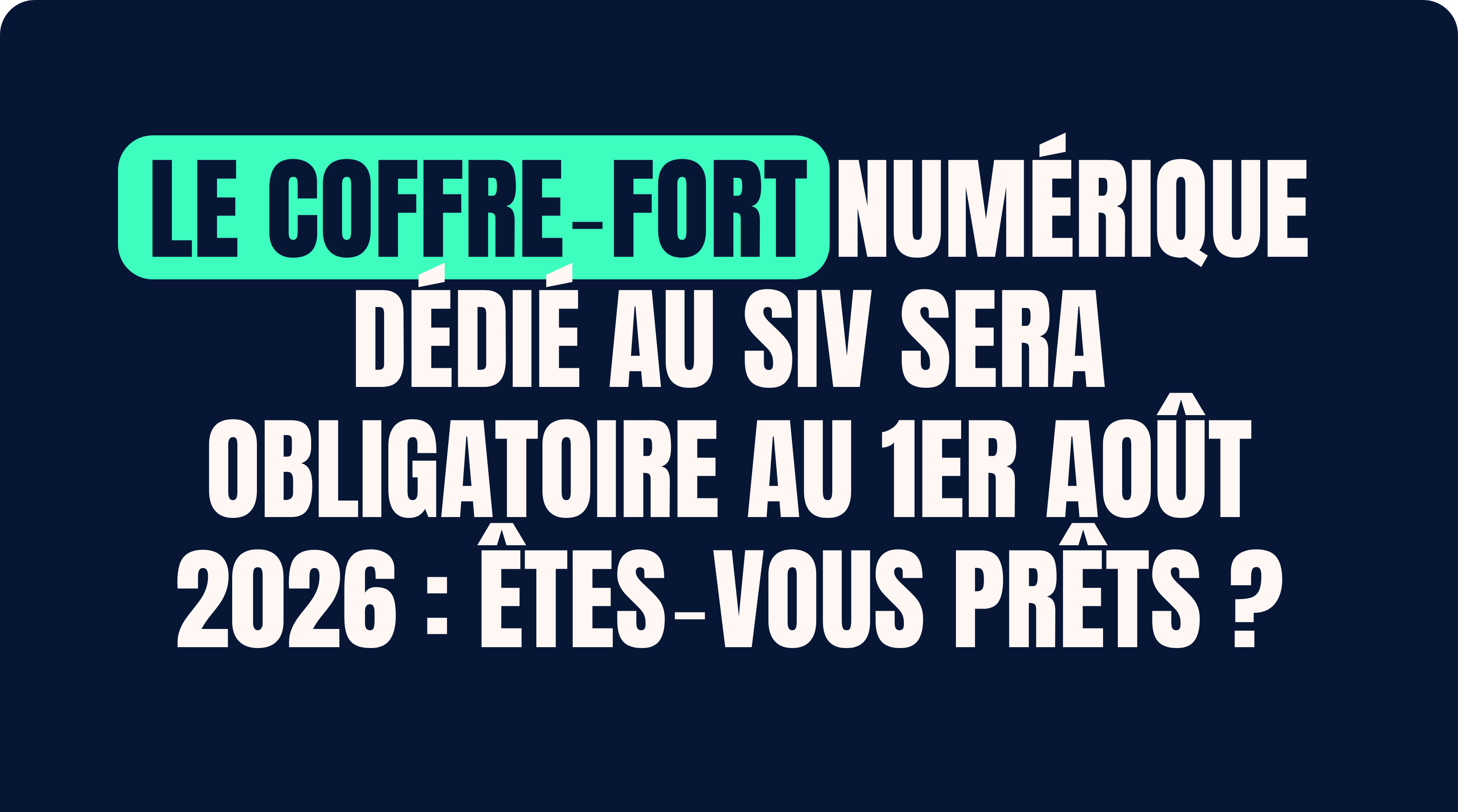 Workshop Nextlane - Le Coffre‑Fort Numérique dédié au SIV sera obligatoire au 1er août 2026 : êtes‑vous prêts ?