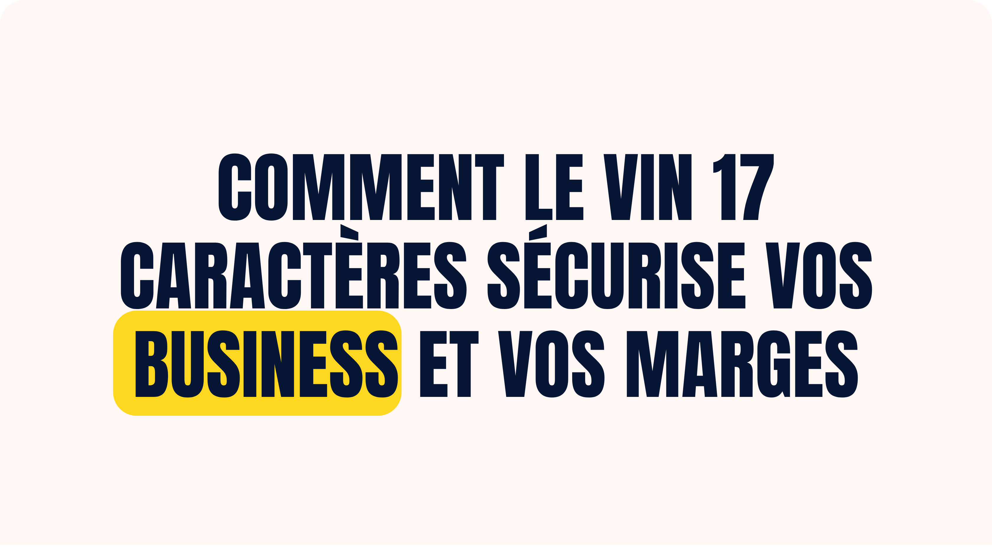 Workshop DAT France - Comment le VIN 17 caractères sécurise vos business et vos marges