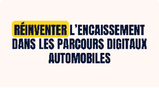 Workshop OpenHive - Réinventer l’encaissement dans les parcours digitaux automobiles