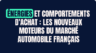 Workshop Leboncoin Auto - Énergies et comportements d'achat : les nouveaux moteurs du marché automobile Français