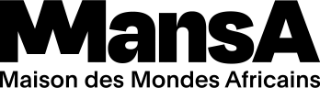 MansA – Maison des Mondes Africains