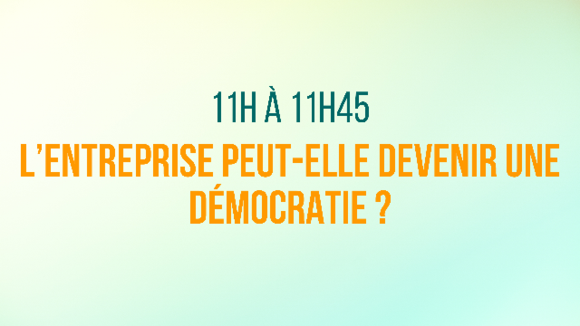 L'entreprise peut-elle devenir une Démocratie ?