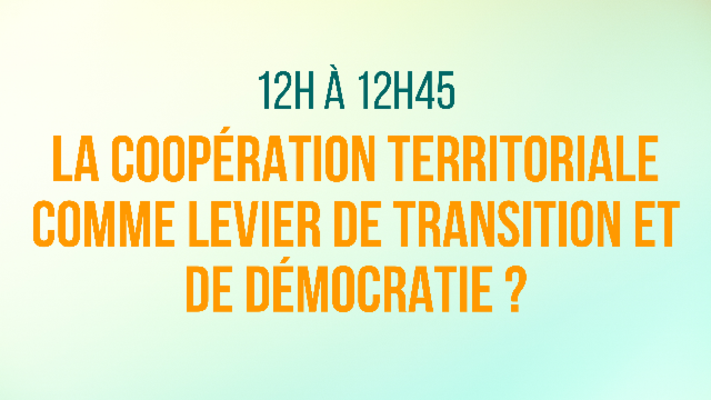 La coopération territoriale comme levier de transition et de démocratie ? 
