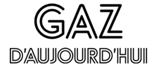 GAZ D'AUJOURD'HUI