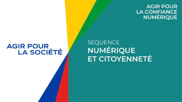 Séquence Numérique et Citoyenneté : construire une société de confiance