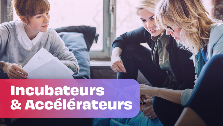 Incubateurs & Accélérateurs