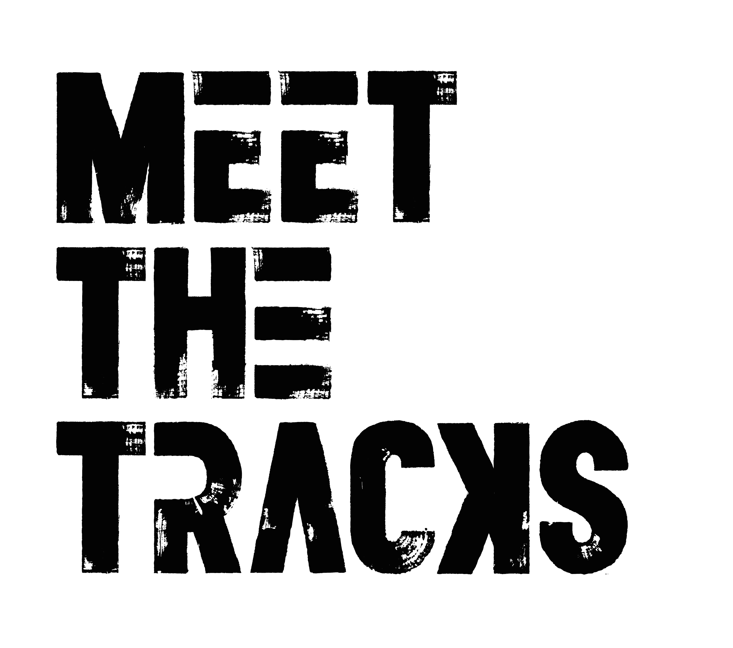 MEET THE TRACKS