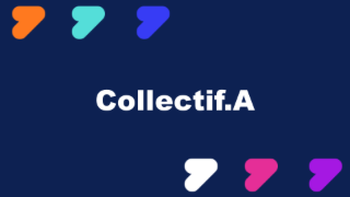 VIDÉO 8 : Collectif.A