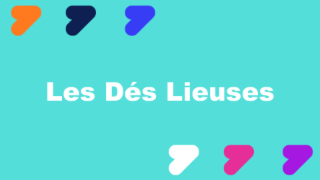 VIDÉO 17 : Les Dés Lieuses