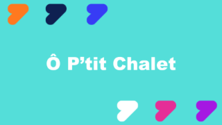 VIDÉO 23 : Ô P'tit Chalet