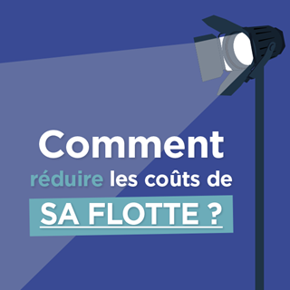 Comment réduire les coûts de sa flotte ?