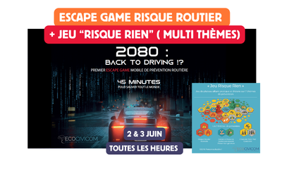 Escape Game Risque Routier + Jeu "Risque Rien" ( multi thèmes)