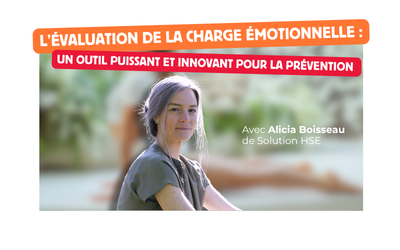 L’évaluation de la charge émotionnelle : un outil puissant et innovant pour la prévention et l’amélioration continue