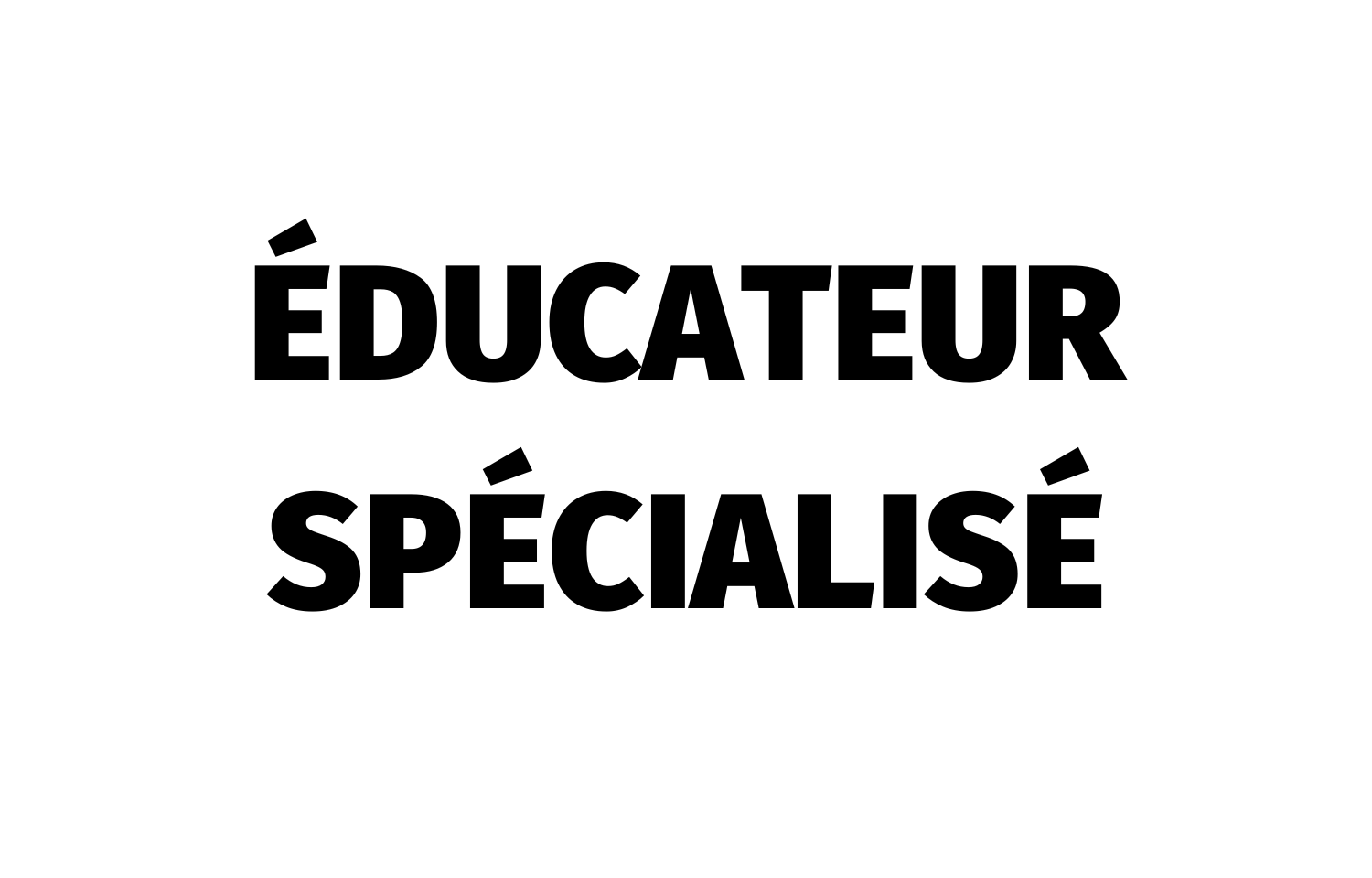 Educateur spécialisé